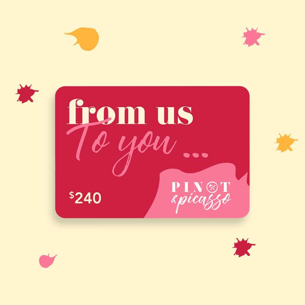 Pinot & Picasso Gift Card $240